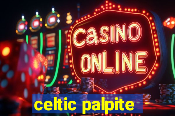 celtic palpite